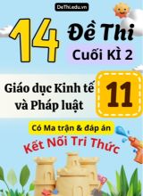 14 Đề thi cuối kì 2 Giáo dục Kinh tế và Pháp luật Lớp 11 có Ma trận & đáp án (Kết nối tri thức)